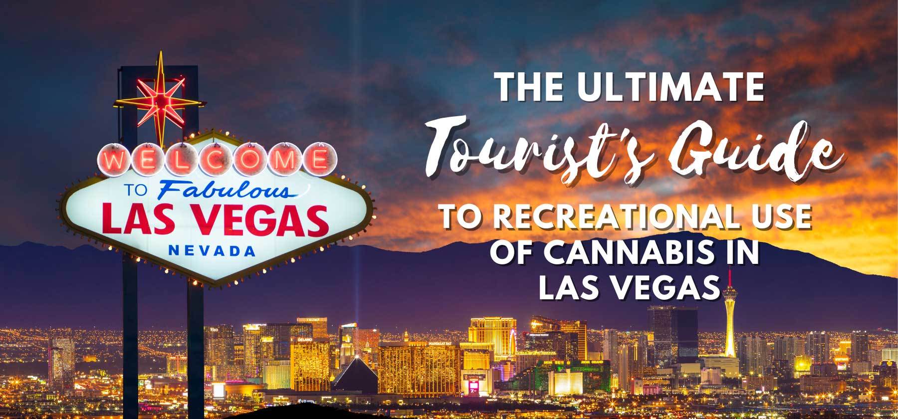 The Ultimate Tourist's Guide to Recreational Use of Cannabis in Las VegasPost Image